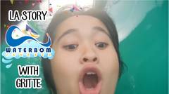 La Story Episode 3 - Waterbom PIK with Gritte