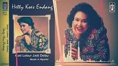 Hetty Koes Endang - Hati Lebur Jadi Debu (Official Lyric Video)