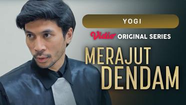 Merajut Dendam - Vidio Original Series | Yogi