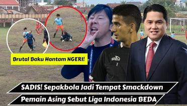 Bola Indonesia Baku Hantam Brutal & Pemain Asing Sebut Liga Indonesia Fantastis