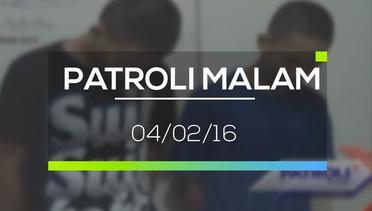 Patroli Malam - 04/02/16