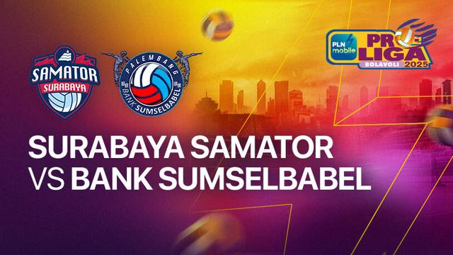 Putra: Surabaya Samator vs Palembang Bank SumselBabel - Full Match | PLN Mobile Proliga 2025