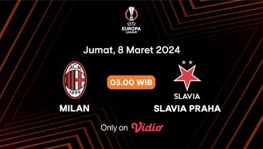 Jadwal Pertandingan | Milan vs Slavia Praha - 8 Maret 2024, 03:00 WIB | UEFA Europa League 2023/24