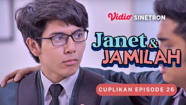 Cuplikan Episode 26 | Janet & Jamilah
