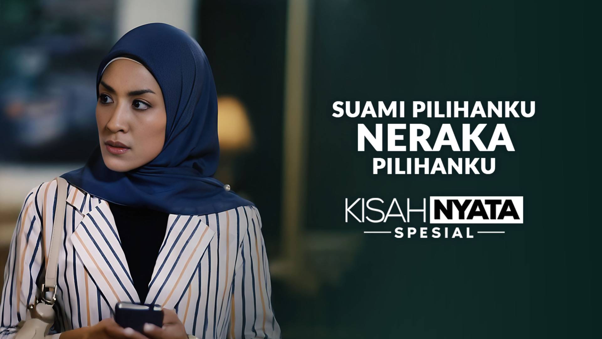 Suami Pilihanku, Neraka Pilihanku