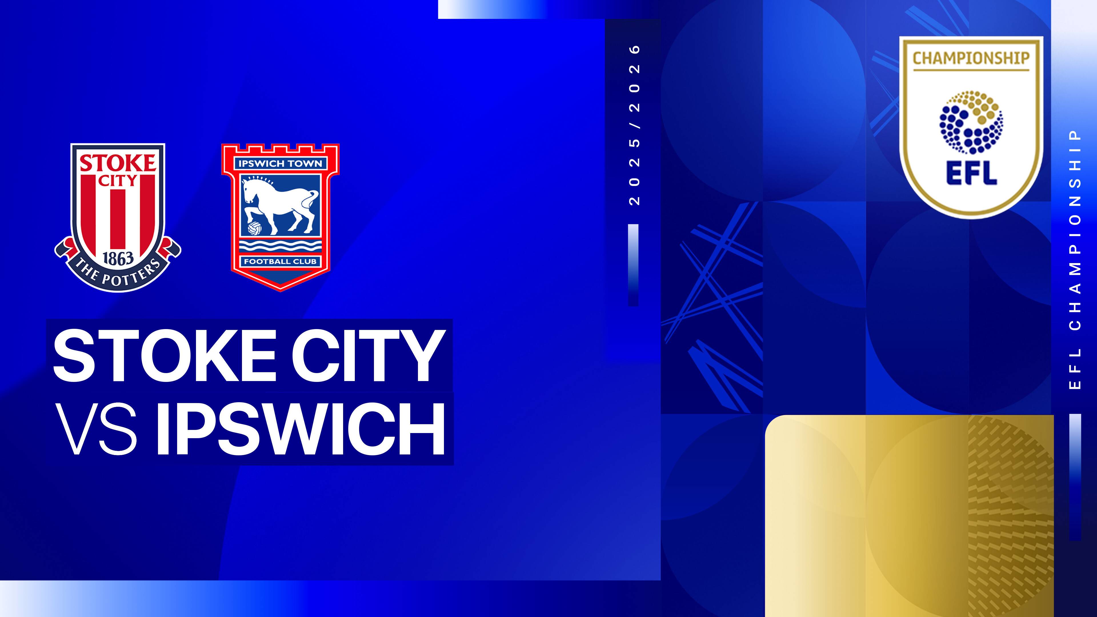 Stoke City FC vs Ipswich Town FC