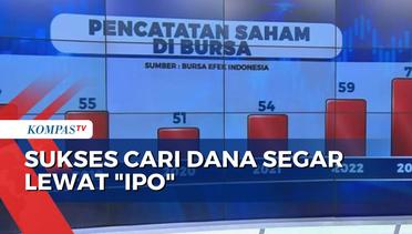 Sukses Cari Dana Segar Lewat IPO