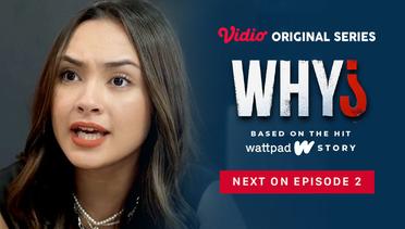 WHY? - Vidio Original Series | Next On Episode 2