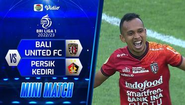 Mini Match - Bali United FC VS Persik Kediri | BRI Liga 1 2022/2023