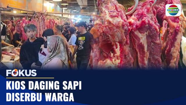Kios Daging Sapi Diserbu Warga | Fokus