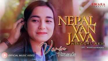 Verin Fernanda - Nepal Van Java Ninggal Aku (Official Music Video)