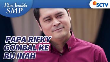 Waduh Bapak Rifky Gombalin Ibu Inah | Dari Jendela SMP Episode 745