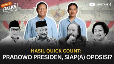 Hasil Quick Count, Prabowo Presiden? | Liputan 6 Talks