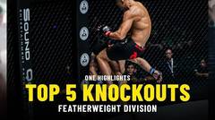 Top 5 Knockouts | Featherweight Division | ONE Highlights