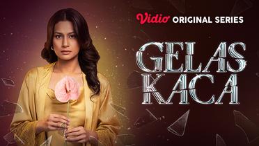 Gelas Kaca - Vidio Original Series | Laras