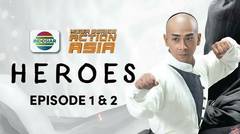 Mega Series Action Asia : Heroes - 12 Mei 2024