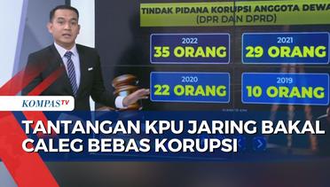 Tantangan KPU Jaring Bakal Caleg Bebas Rencana' Korupsi