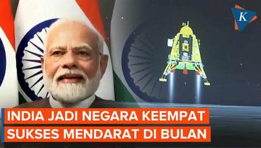 Jadi Negara Ke-4 yang Sukses Mendarat di Bulan, PM India Ucapkan Selamat ke 1,4 M Warganya