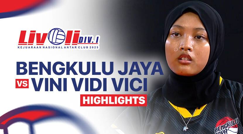 Bengkulu Jaya vs Vini Vidi Vici Putri