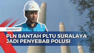Bantah Sumber Polusi Jakarta, PLN Klaim Nonaktifkan 4 Unit Pltu Suralaya dan Telah Penuhi Standar