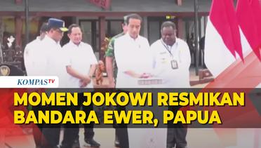 [FULL] Momen Presiden Jokowi Resmikan Bandara Ewer di Asmat, Papua Selatan