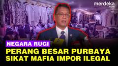 Geram Purbaya Perang Besar Sikat Mafia Impor Ilegal, Berani Melawan Siap-Siap Dipenjara!