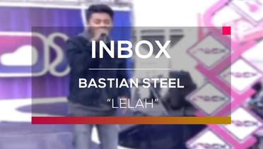 Bastian Steel - Lelah (Live on Inbox)