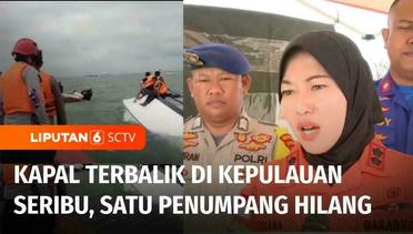Kapal Terbalik Dihantam Ombak Besar di Perairan Kepulauan Seribu, Satu Penumpang Hilang | Liputan 6