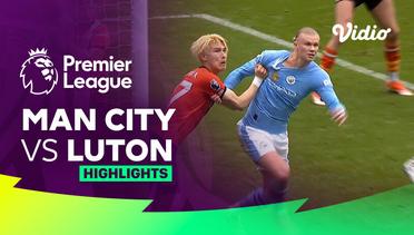 Man City vs Luton - Highlights | Premier League 23/24