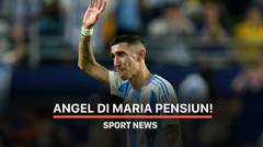 Angel Di Maria Pensiun!