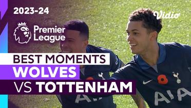 5 Momen Terbaik | Wolves vs Tottenham | Premier League 2023/24