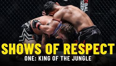 Shows Of Respect | ONE: KING OF THE JUNGLE