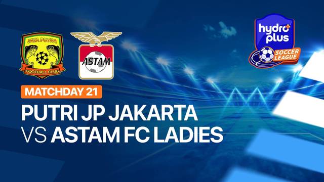 PUTRI JP JAKARTA vs ASTAM FC LADIES - Full Match | HYDROPLUS Soccer League 2026