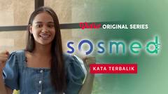 Sosmed - Vidio Original Series | Kata Terbalik