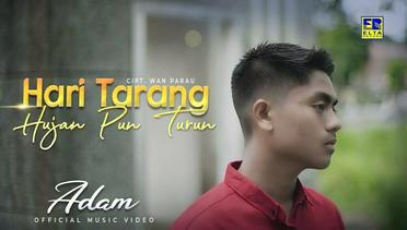 Adam - Hari Tarang Hujan Pun Turun (Official Video)