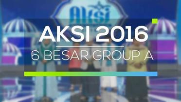 AKSI 2016 - 6 Besar Group A