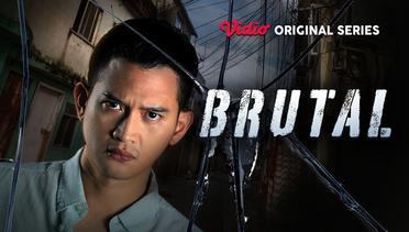 Brutal - Vidio Original Series | Tonton Sekarang