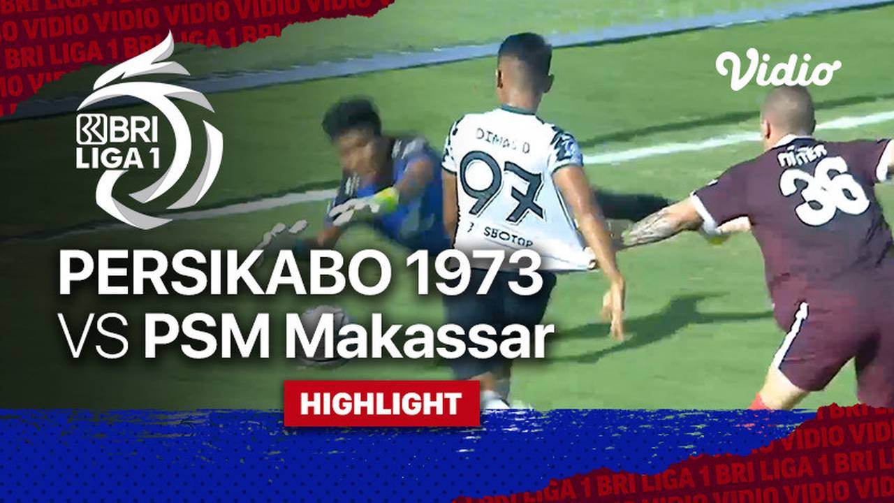 Highlight - Persikabo 1973 vs PSM Makassar | BRI Liga 1 2021/22