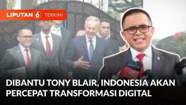 MenPAN-RB Sebut Indonesia Akan Percepat Transformasi Digital Dibantu Tim Tony Blair | Liputan 6