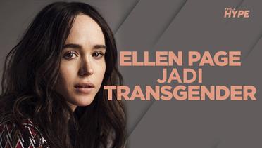 Ellen Page Resmi Jadi Transgender, dan Ubah Nama Jadi Elliot