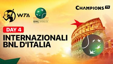 WTA 1000: Internazionali BNL d'Italia - Day 4