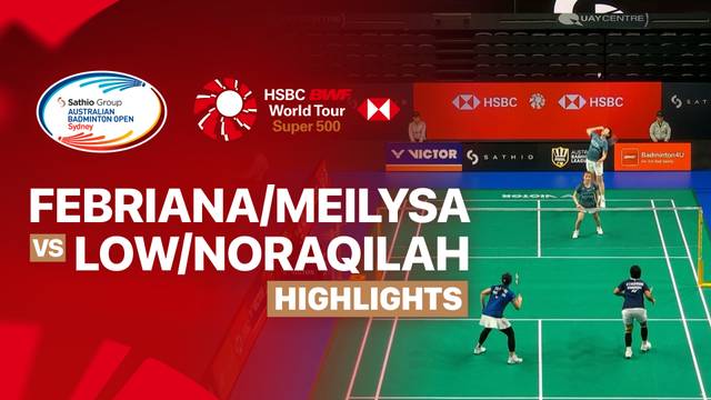 Febriana Dwipuji Kusuma/Meilysa Trias Puspitasari (INA) vs Low Zi Yu/Noraqilah Maisarah (MAS) - Highlight | SATHIO GROUP Australian Badminton Open 2026