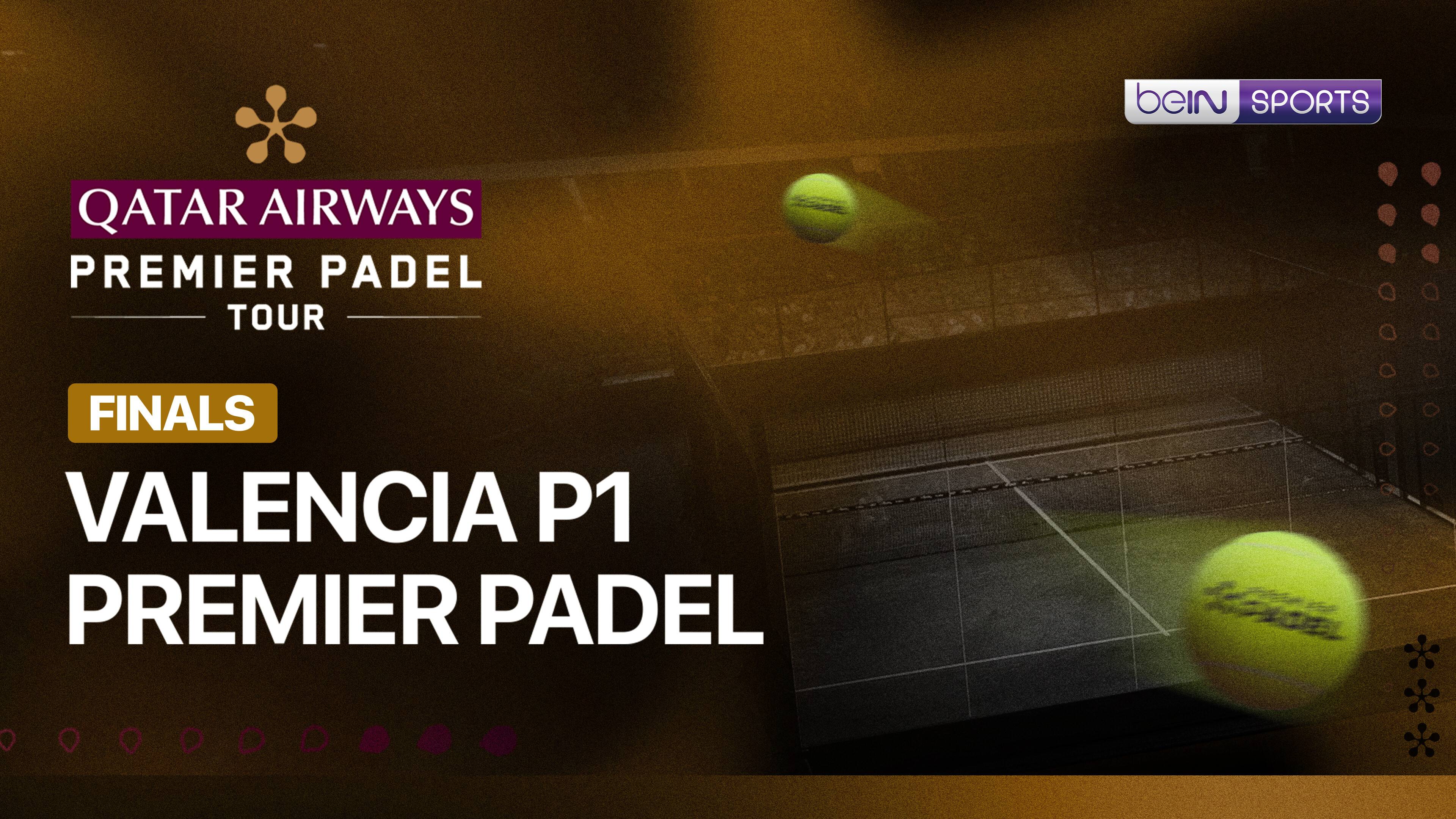 Valencia P1 Premier Padel - Finals