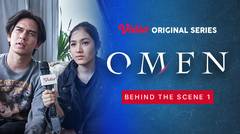 Behind the Scene 1 - Omen | Vidio Original Series