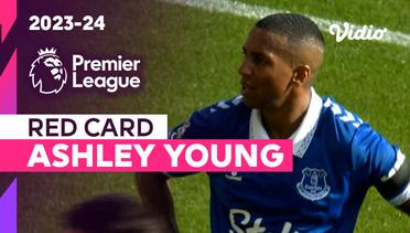 Kartu Merah: Ashley Young (Everton) | Liverpool vs Everton | Premier League 2023/24