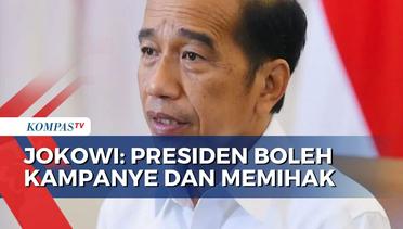 Pemilu 2024: Jokowi Sebut Presiden Boleh Kampanye dan Memihak, Asal Tidak Gunakan Fasilitas Negara