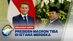 BREAKING NEWS - Presiden Emmanuel Macron tiba di Istana Merdeka
