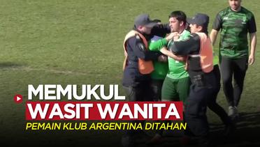 Pemain Klub Divisi 3 Argentina Ditahan Setelah Pukul Wasit Wanita