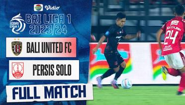 Bali United FC vs PERSIS Solo - Full Match | BRI Liga 1 2023/24