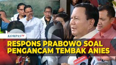 Respons Prabowo soal Ancaman Tembak yang Diterima Anies di Medsos